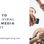 Creating Viral Social Media Content