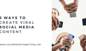 Creating Viral Social Media Content