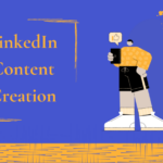 Creating Content for LinkedIn